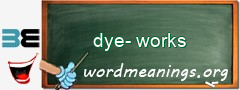 WordMeaning blackboard for dye-works